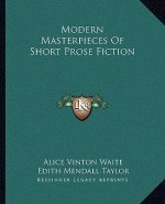 Modern Masterpieces of Short Prose Fiction