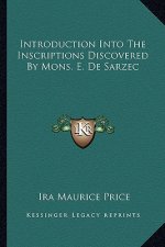 Introduction Into the Inscriptions Discovered by Mons. E. de Sarzec