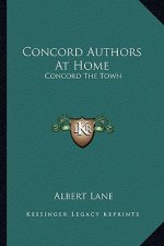 Concord Authors at Home: Concord the Town