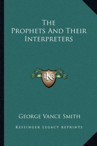 The Prophets and Their Interpreters