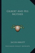 Gilbert and His Mother