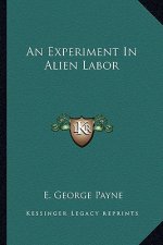 An Experiment in Alien Labor