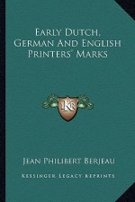 Early Dutch, German and English Printers' Marks