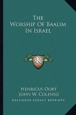 The Worship of Baalim in Israel