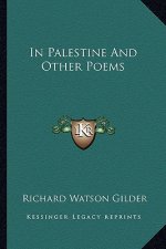 In Palestine and Other Poems