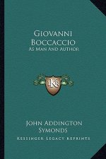 Giovanni Boccaccio: As Man and Author