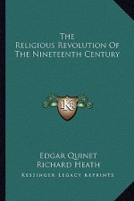 The Religious Revolution of the Nineteenth Century