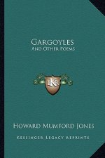 Gargoyles: And Other Poems