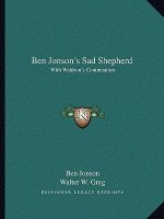 Ben Jonson's Sad Shepherd: With Waldron's Continuation