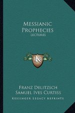 Messianic Prophecies: Lectures