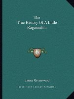The True History of a Little Ragamuffin