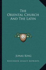 The Oriental Church and the Latin