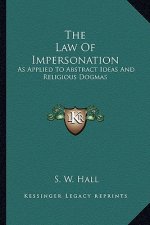 The Law of Impersonation: As Applied to Abstract Ideas and Religious Dogmas