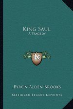 King Saul: A Tragedy