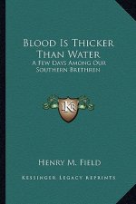 Blood Is Thicker Than Water: A Few Days Among Our Southern Brethren