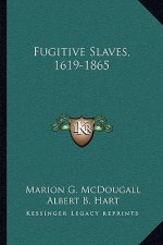 Fugitive Slaves, 1619-1865