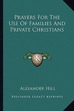 Prayers for the Use of Families and Private Christians