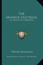 The Monroe Doctrine: An Obsolete Shibboleth