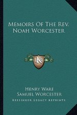 Memoirs of the REV. Noah Worcester