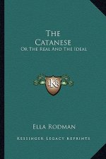 The Catanese: Or the Real and the Ideal