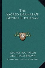 The Sacred Dramas of George Buchanan
