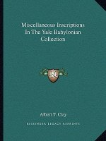 Miscellaneous Inscriptions in the Yale Babylonian Collection