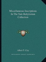 Miscellaneous Inscriptions in the Yale Babylonian Collection