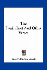 The Dyak Chief and Other Verses