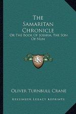 The Samaritan Chronicle: Or the Book of Joshua, the Son of Nun