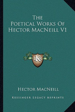 The Poetical Works of Hector MacNeill V1
