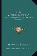 The Viking Bodleys: An Excursion Into Norway and Denmark