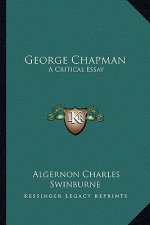 George Chapman: A Critical Essay