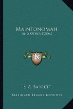 Maintonomah: And Other Poems