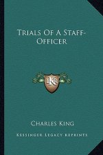 Trials of a Staff-Officer