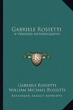 Gabriele Rossetti: A Versified Autobiography