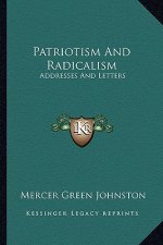 Patriotism and Radicalism: Addresses and Letters