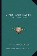 Venus and Psyche: With Other Poems
