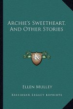 Archie's Sweetheart, And Other Stories