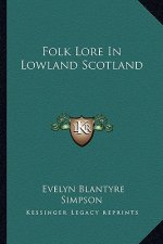Folk Lore in Lowland Scotland