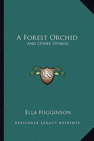 A Forest Orchid: And Other Stories