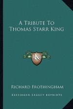 A Tribute To Thomas Starr King
