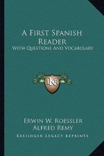 A First Spanish Reader: With Questions and Vocabulary