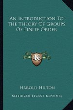 An Introduction to the Theory of Groups of Finite Order
