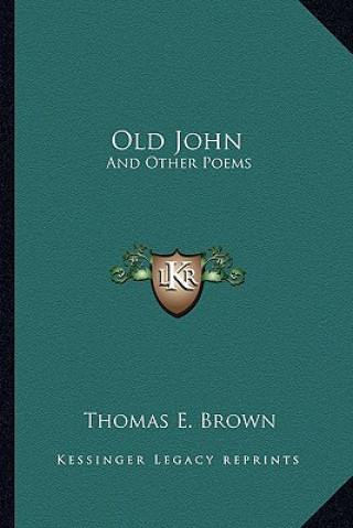 Old John: And Other Poems