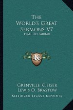 The World's Great Sermons V7: Hale to Farrar