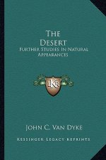 The Desert: Further Studies in Natural Appearances