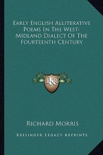 Early English Alliterative Poems in the West-Midland Dialect of the Fourteenth Century