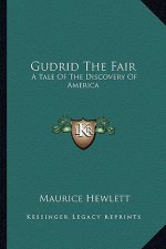 Gudrid the Fair: A Tale of the Discovery of America
