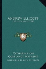Andrew Ellicott: His Life and Letters