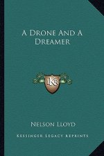 A Drone and a Dreamer